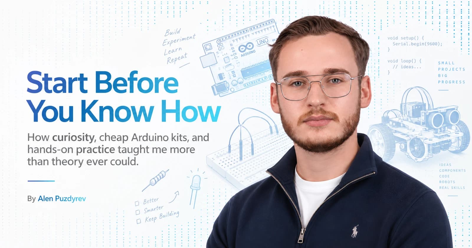 Start Before You Know How, over a sketch of an Arduino board, a breadboard and a small robot